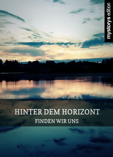 Liebesgedichte Hinter dem Horizont finden wir uns von Darkjuls