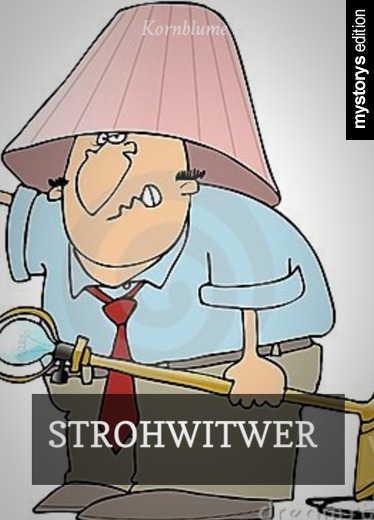 Humor & Satire Strohwitwer von Kornblume