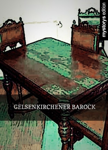 Kurzgeschichte: Gelsenkirchener Barock von AngiePfeiffer