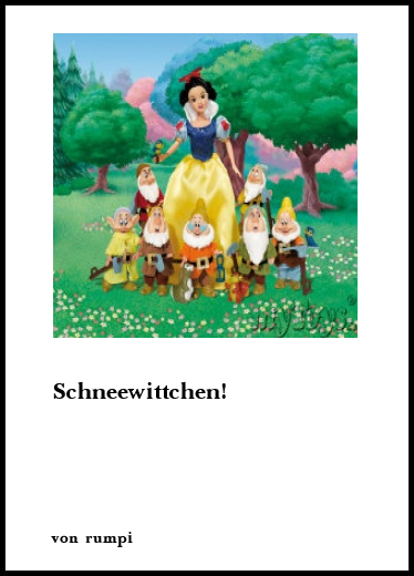 Humor & Satire Schneewittchen! von rumpi