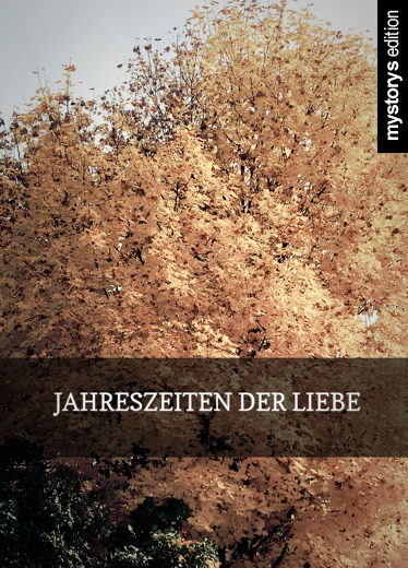 Gedichte Jahreszeiten der Liebe von cliffy