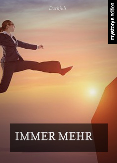 Gedichte Immer mehr von Darkjuls