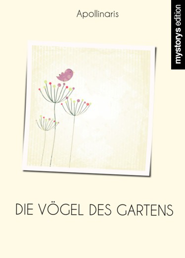 Gedichte Die Vögel des Gartens von Apollinaris