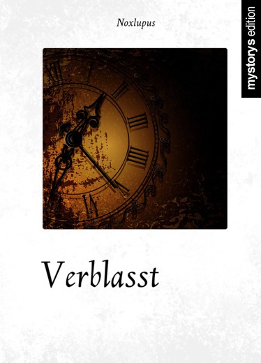Kurzgeschichte: Verblasst von Noxlupus
