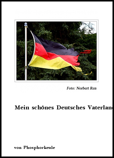 Gedichte Mein schönes Deutsches Vaterland von NorbertvanTiggelen