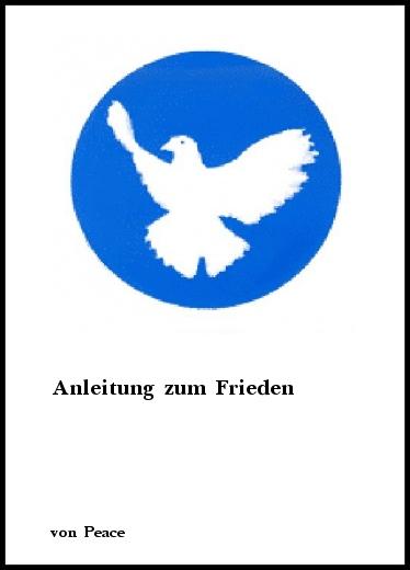 Gedichte: Anleitung zum Frieden von Peace
