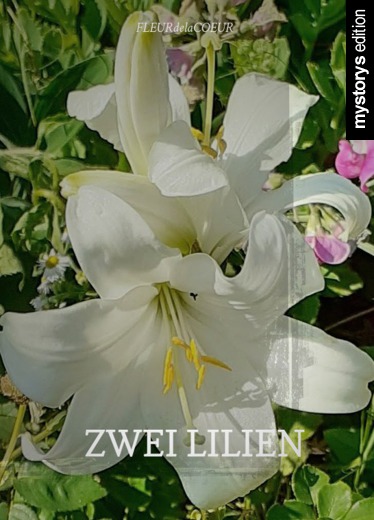 Gedichte zwei lilien von FLEURdelaCOEUR
