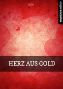 Gedichte HERZ AUS GOLD von Sylke