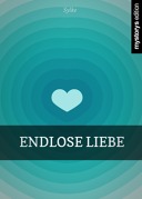 Liebesgedichte ENDLOSE LIEBE von Sylke