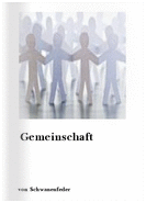 Gedichte: Gemeinschaft von Schwanenfeder