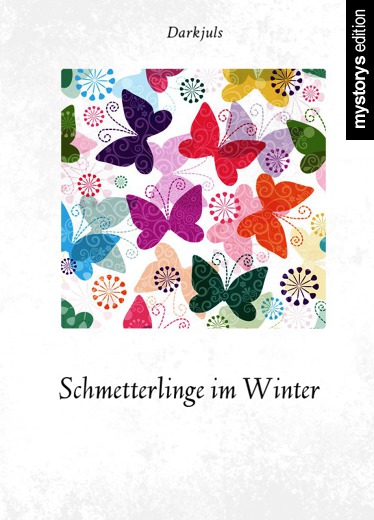 Gedichte: Schmetterling im Winter von Darkjuls