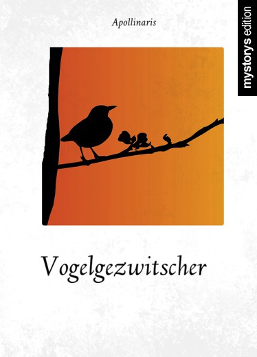Gedichte: Vogelgezwitscher von Apollinaris